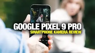 Google Pixel 9 Pro 📸 Kamera-Test aus Fotografen Perspektive🤳 2025 Welches Handy kaufen f&uuml;r Fotos?