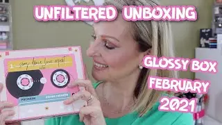 ФЕВРАЛЬ 2021* GLOSSY BOX | Распаковка без фильтров | Февраль принесёт нам любовь? | Красота для тех, кому за 40