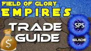Field of Glory: Empires - Trade Guide - Tips and Tricks