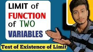 Limit of Functions of Two Variables || 🔥🔥 Test of Existence of Limit || @ClarifiedLearning