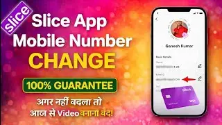 Slice App Me Mobile Number Kaise Change Kare 2026 | Slice Account Number Update