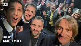 Amici Miei - Andrea Mangia, Nicol&oacute; Casolini, Armando Ceroni e Giacomo Moccetti | E Quindi?| RSI