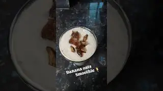 healthy banana oats smoothie#shortvideo #oats smoothie #trending #viralvideo