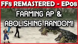 Let's Play Final Fantasy 8 Remastered - AP Farming & Dollet RNG Manipulation! - Part 8