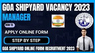 Goa Shipyard Manger Recruitment 2023 | Goa Shipyard Manger Apply online form 2023