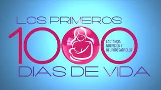 Curso Los Primeros 1000 D&iacute;as de Vida: Lactancia, Nutrici&oacute;n y Neurodesarrollo - INDUCCI&Oacute;N