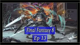 Final Fantasy VIII Brasil #13 O Prel&uacute;dio de Edea