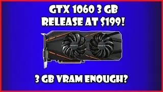 GTX 1060 3 GB Specifications, Release - 3 GB Vram Enough?