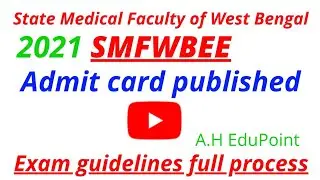 smfwbee admit card published 2021. State Medical Faculty of West Bengal. Exam guidelines.