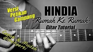 (Gitar Tutorial) HINDIA - Rumah Ke Rumah (Versi Petikan) |Mudah & Cepat dimengerti untuk pemula