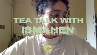 Tea Talk with  Ismahen - Rediscovering traditions