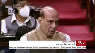 Minister Raj Nath Singh&rsquo;s Reply | The Essential Defence Services Bill, 2021