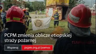 PCPM zmienia oblicze etiopskiej straży pożarnej