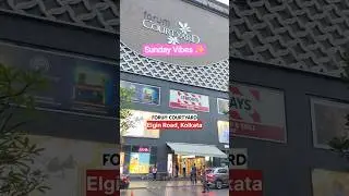 Forum Mall, Kolkata ✨❤️