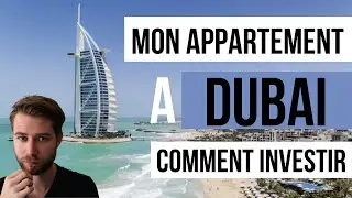Comment INVESTIR dans l'IMMOBILIER à DUBAÏ