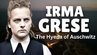 Irma Grese - The Hyena of Auschwitz Documentary #irmagrese