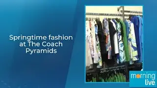 Springtime fashion at The Coach Pyramids