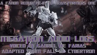 Fall of Cybertron Megatron Audio Logs (TFOne Tie-In) (feat. Gabriel de Farias)
