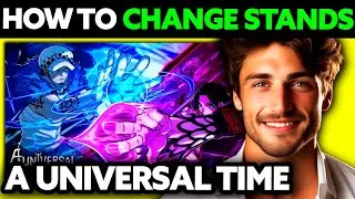 How To Change Stands in A Universal Time (2025) - Step by Step