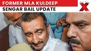 Former Unnao MLA Kuldeep Singh Sengar Bail Verdict Today &ndash; Full Court Update