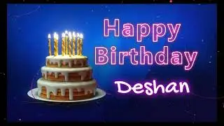 The Best Birthday Surprises for Deshan | Happy Birthday To Deshan | Special Birthday Song for Deshan
