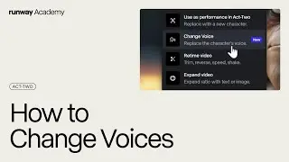 How to Change Voices | Runway Academy