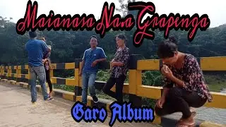 Garo Album Maianasa Na.a Grapenga|| Full Video (24Jun2022)||