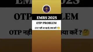 emrs otp problem/emrs otp problem 2025/emrs form fill up problem/emrs form filling problem 2025#emrs