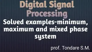 Minimum, Maximum or Mixed phase system-Digital signal processing