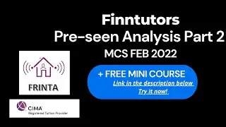 CIMA MCS Frinta Pre-seen Analysis Part 2 - Feb 2022