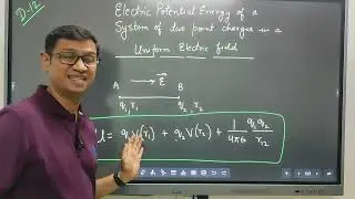 Derivation - Electric potential energy of two point charges system in an uniform electric field