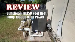 Gulfstream HE150 Pool Heat Pump Review: 136,000 BTUs Experience 2026