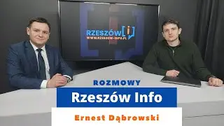 Rozmowy Rzeszów Info. Ernest Dąbrowski