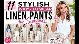 11 STYLISH Ways to Wear Linen Pants for Summer 2025!