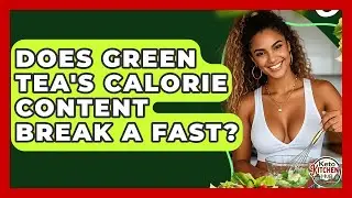 Does Green Tea's Calorie Content Break A Fast? - Keto Kitchen HQ