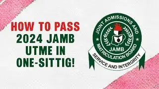 HOW TO PASS 2024 JAMB UTME WITH 5 SIMPLE STEPS | UNSPOKEN TIPS |EXAM TIPS | PASS JAMB IN ONE SITTING