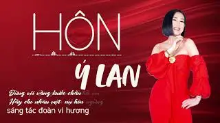 Ý LAN |  HÔN  | sáng tác đoàn vi hương