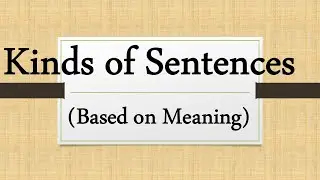 Kinds of Sentences Based on Meaning