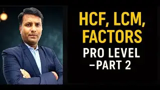 HCF & LCM Tricks + Exam-Level Problems | Must-Solve Competitive MathQuestions | MathFighter (Part 2)
