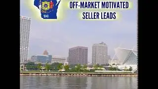 WI Wisconsin  Real Estate: Off-Market Vacant Property Motivated Seller Leads