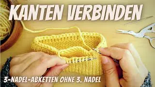 Stricktipp: Kanten zusammenstricken & abketten gleichzeitig
