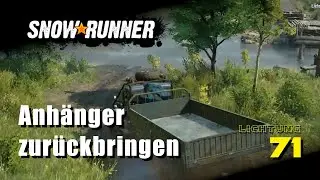Anh&auml;nger zur&uuml;ckbringen | SnowRunner | Ep. 71