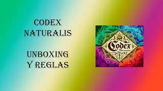Codex Naturalis: Unboxing y reglas