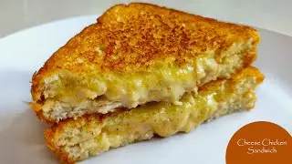 CHEESE CHICKEN SANDWICH RECIPE | CREAMY SANDWICH | CHICKEN CHEESE GRILLED SANDWICH | TASTE BURST