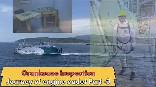 🇬🇭 GHANA | RECREATION ROOM | CRANKCASE INSPECTION | Journey of engine cadet part-3 | in ENGLISH