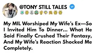 My MIL Worshiped My Wife&rsquo;s Ex&mdash;So I Invited Him To Dinner&hellip; What He Said Finally Crushed Their Fantasy