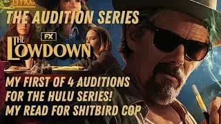 The Audition Series | The Lowdown on FX/Hulu | &ldquo;S***bird Cop&rdquo; Role