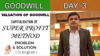 #3  Capitalisation of Super Profit Method || Methods of valuation of  goodwill II By Dharmbir Singh