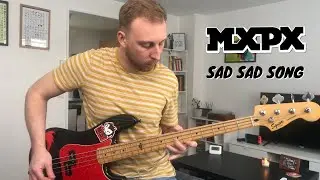 MxPx - Sad Sad Song | Bass Cover