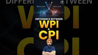 CPI vs WPI: Key Differences in Inflation Measurement (Goods, Services, Base Year) | Indian Economy